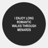 I Enjoy Long Romantic Walks Through Menards Funny  ラウンドシール (正面)