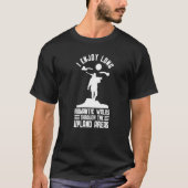 I Enjoy Long Romantic Walks Trough Upland Areas   Tシャツ (正面)