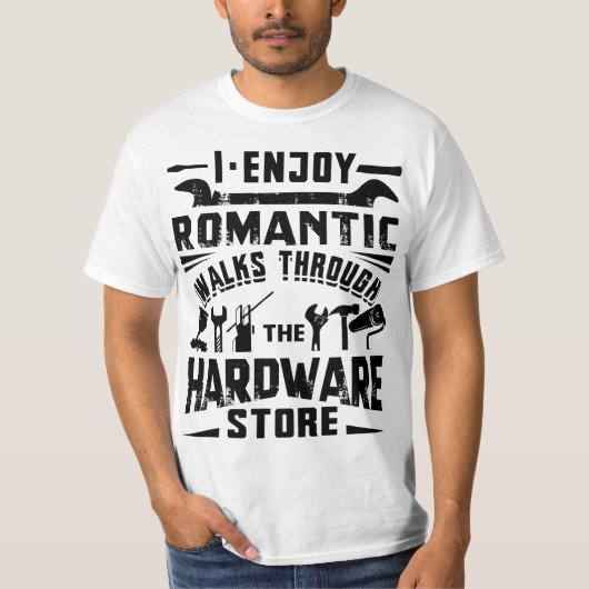 I Enjoy Romanti Walks Through The Hardware Store H Tシャツ (正面)