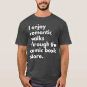 I Enjoy Romc Walkshroughhe Comic Book Store Comics Tシャツ (正面)