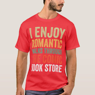 I Enjoy Romc Walkshroughhe Comic Book Store funny Tシャツ