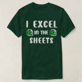 I Excel in the Sheetsおもしろい会計 Tシャツ (デザイン正面)
