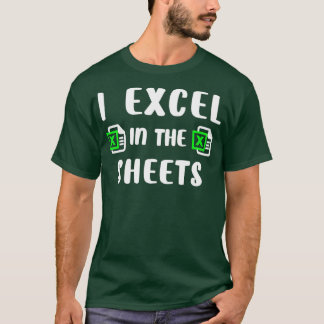 I Excel in the Sheetsおもしろい会計 Tシャツ