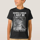 I Farting Frog Sometimes Just Fartin Fart Fun Tシャツ (正面)