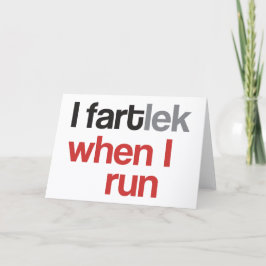 I FARTlek when I © – ラ走ンナーをテーマにしたおもしろいカード カード