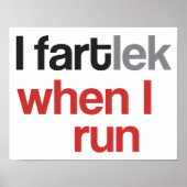 I FARTlek when I © - 走 FARTlekおもしろい ポスター (正面)