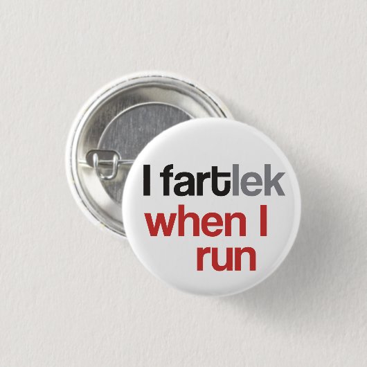 I FARTlek when I © - 走 FARTlekおもしろい 缶バッジ (正面&裏面)