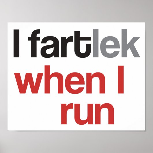 I FARTlek when I Run © - 面白いFARTlek ポスター (正面)