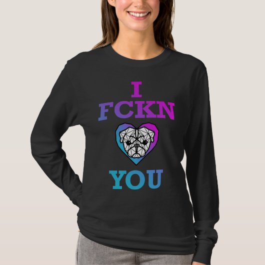 I Fckn PugあなたクラシックのTシャツ365 Tシャツ (正面)