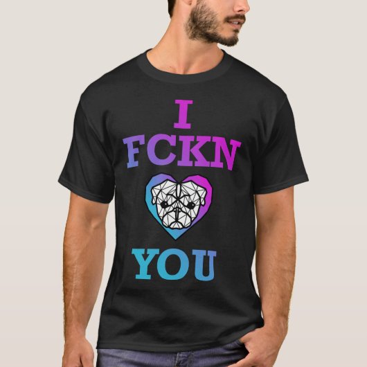 I Fckn PugあなたクラシックのTシャツ365 Tシャツ (正面)