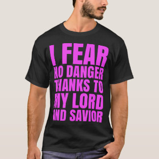 I Fear No Danger Thanks To The Lord Scripture Jesu Tシャツ