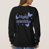 I Feel Everything – Highly Sensitive スウェットシャツ (裏面)