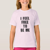 I feel free to be me tシャツ (正面)