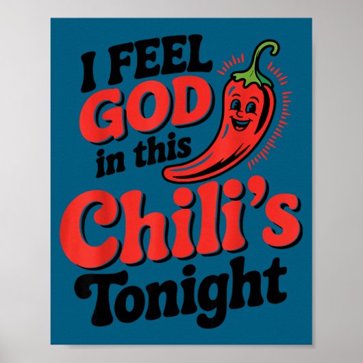 I Feel God In This Chili S Tonight.  ポスター (正面)
