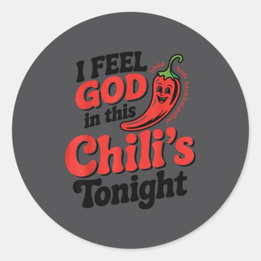 I Feel God In This Chili S Tonight.  ラウンドシール (正面)