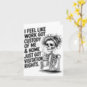 I Feel Like Work Got Custody Of Me &amp; Home Funn カード (黄色い花)