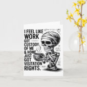 I Feel Like Work Got Custody Of Me &amp; Home Funn カード (黄色い花)