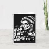 I Feel Like Work Got Custody Of Me And Home  カード (正面)