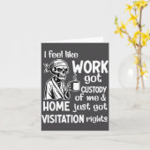I Feel Like Work Got Custody Of Me Skull Funny Say カード (黄色い花)