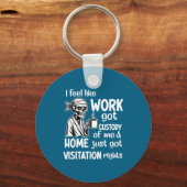 I Feel Like Work Got Custody Of Me Skull Funny Say キーホルダー (正面)