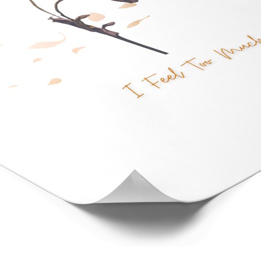 I Feel Too Much_ Soft Emotional Wall Art ポスター (角)