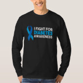 I Fight For Diabetes Awareness Tシャツ (正面)