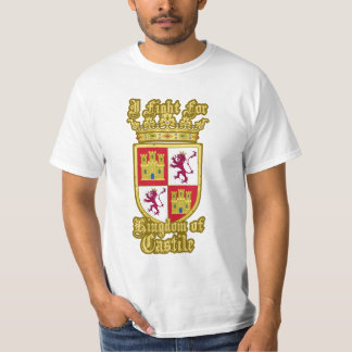 I fight for Kingdom of Castile - EmperorsandKings Tシャツ