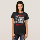 I Find Your Lack Of Ammo Disturbing  2nd Amendment Tシャツ (正面フル)