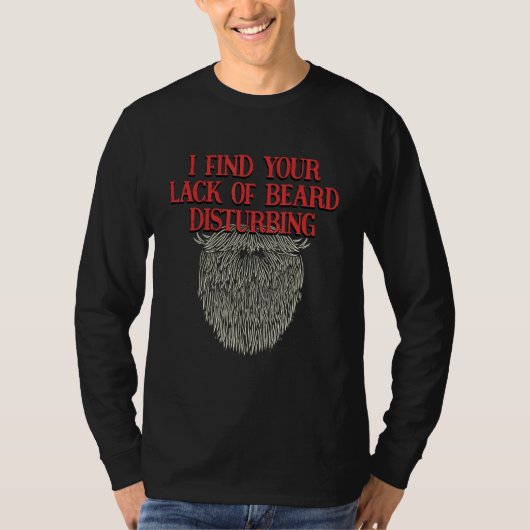 I Find Your Lack of Beard Disturbing  Dad Jokes Hu Tシャツ (正面)