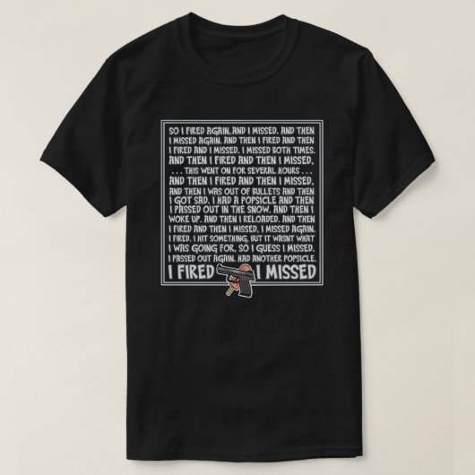 I Fired And Then I Missed - Game Grumps Fandom Tシャツ (デザイン正面)