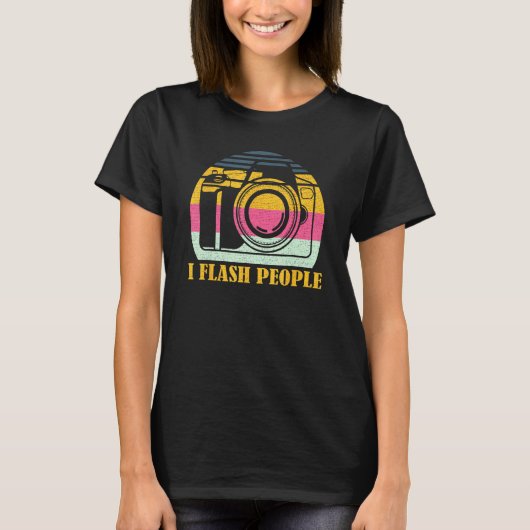 I Flash People Groovy Photographer Camera Photogra Tシャツ (正面)