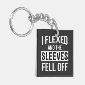 I Flexed And Sleeves Fell Off キーホルダー (正面左)