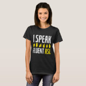I Fluent 話 ASLおもしろいろう認識度 Tシャツ (正面フル)