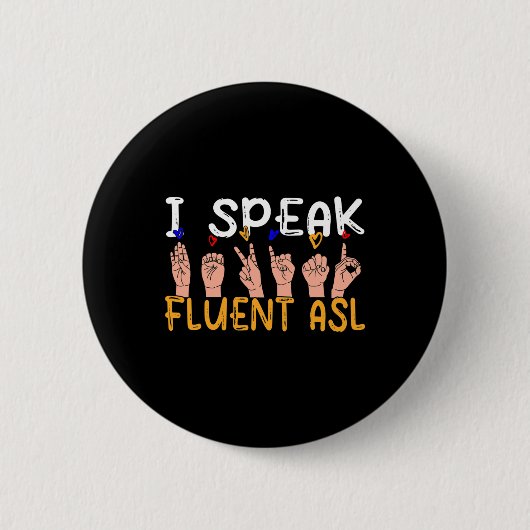 I fluent 話 ASL – 手話盲ろう認識度 缶バッジ (正面)
