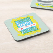 I Fluent 話 FRIENDS™引用文- Peephole コースター (左側)