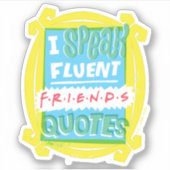 I Fluent 話 FRIENDS™引用文- Peephole シール (正面)