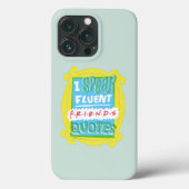 I Fluent 話 FRIENDS™引用文- Peephole Case-Mate iPhoneケース (裏面)
