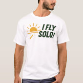 I_FLY_SOLO_Dawn_of_Solo_Flight! Tシャツ (正面)