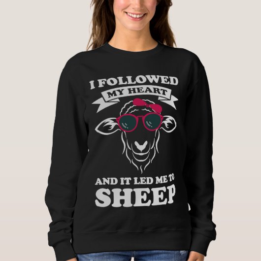I followed my heart and it led me to sheep sheeps スウェットシャツ (正面)