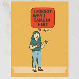 I Forgot Why I Came In Here – Funny Midlife Art ポストカード
