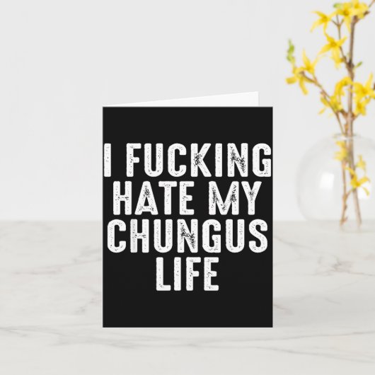 I Foring-hate My Chungus Life  カード (黄色い花)