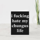 I Foring Hate My Chungus Life  カード (正面)