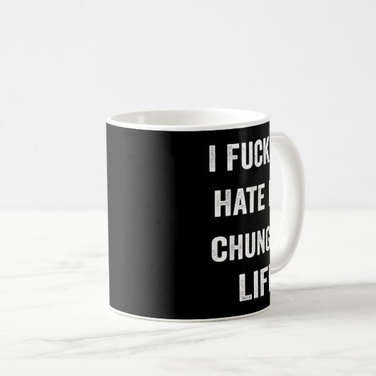 I Foring Hate My Chungus Life コーヒーマグカップ (正面右)