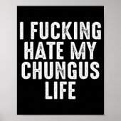 I Foring-hate My Chungus Life  ポスター (正面)