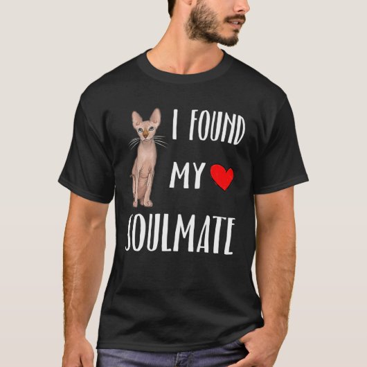 I Found My Soulmate Sphynx Cat  Best Friend Tシャツ (正面)