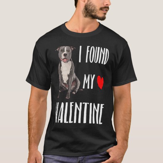 I Found My Valentine Day Staffordshire Bull Terrie Tシャツ (正面)