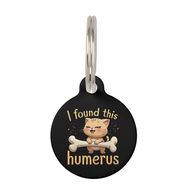 I Found This Humerus A Punny Tale of Bones & Humor ペット　ネームタグ (正面)