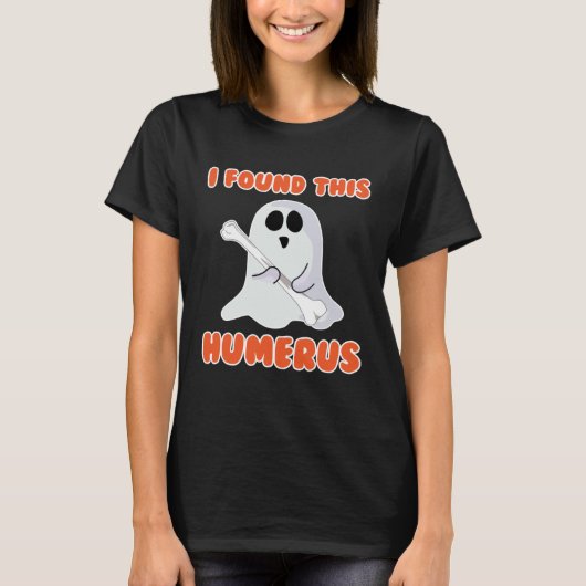 I Found This Humerus Cute Ghost Halloween Costume Tシャツ (正面)
