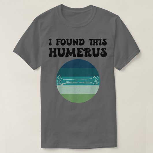 I Found This Humerus Dad Joke Pun Funny Fathers Da Tシャツ (デザイン正面)