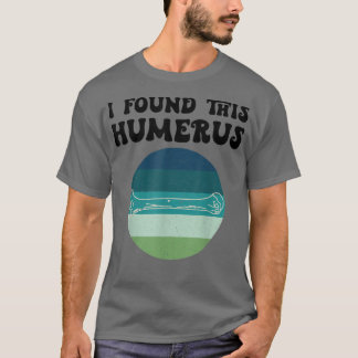 I Found This Humerus Dad Joke Pun Funny Fathers Da Tシャツ